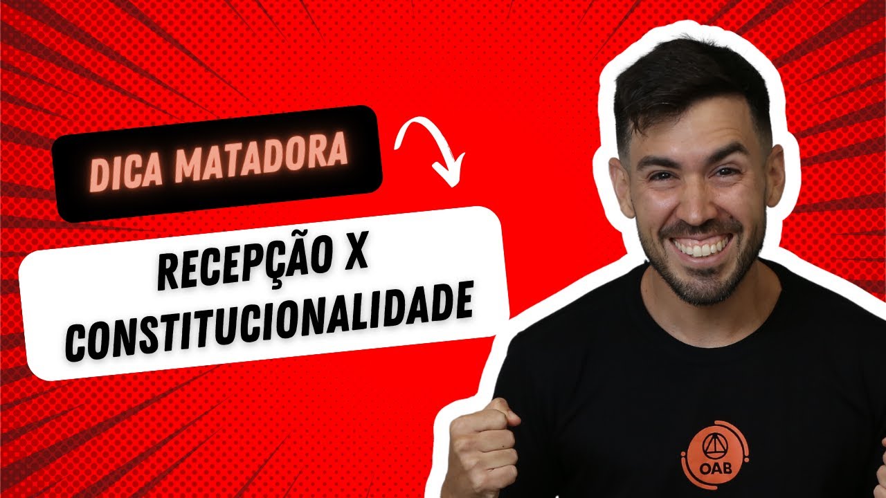 Qual a diferença entre recepção e constitucionalidade de normas no Brasil? DICA MATADORA