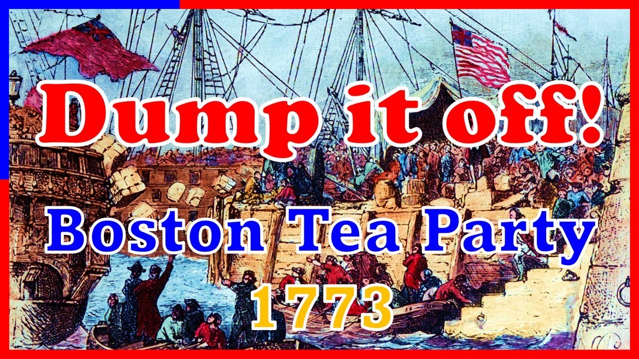 DUMP IT OFF | Boston Tea Party in 1773 | Causes of the American Revolution | American Culture