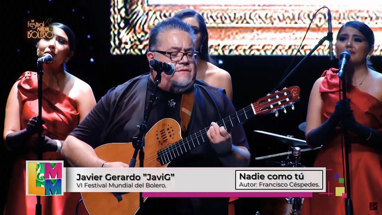 Nadie Como Tu - Javier Gerardo y Los Miranda - VI Festival Mundial del Bolero 2021