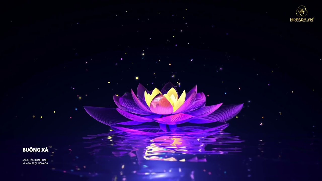 BU&Ocirc;NG XẢ 3H_Nhạc Thiền v&agrave; chữa l&agrave;nh Tiềm Thức NOVADA_Minh Tịnh