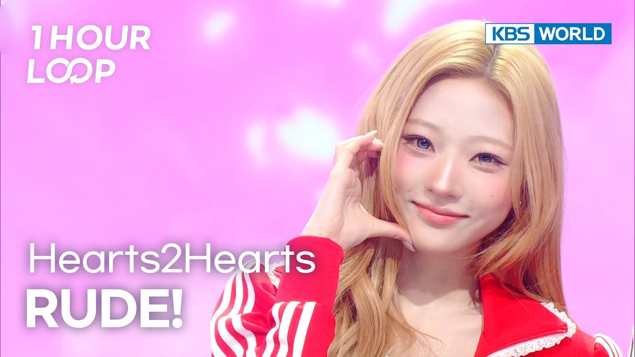 [1HR LOOP🔥] Hearts2Hearts - RUDE! [Music Bank] | KBS WORLD TV 260306