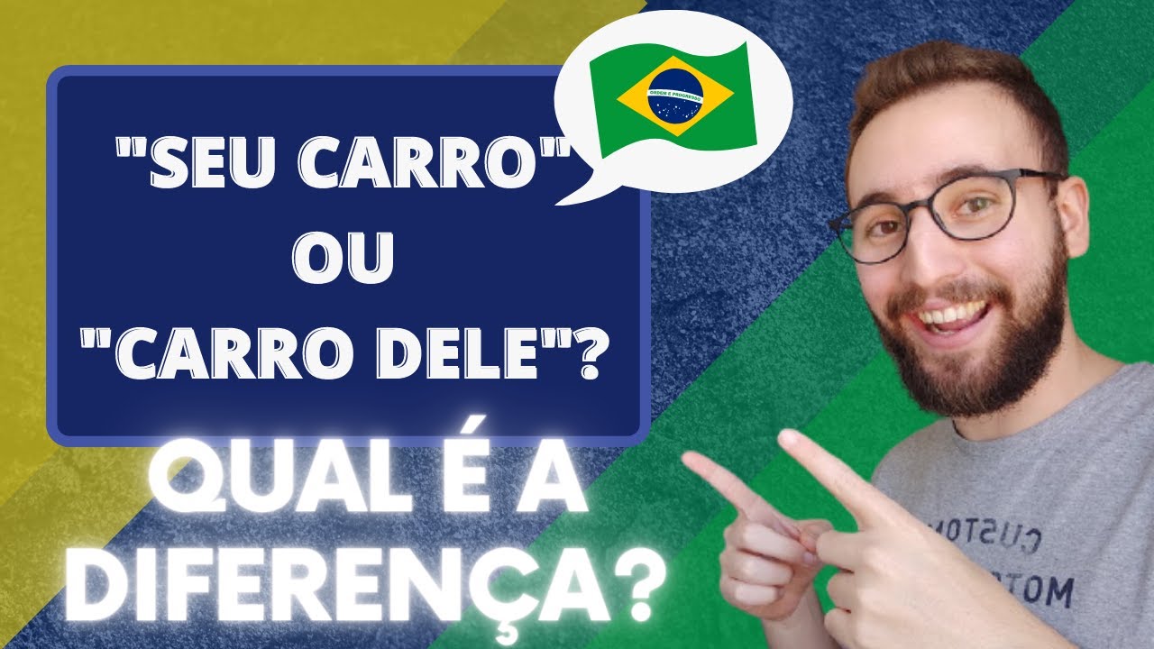SEU, SUA, DELE, DELA Qual &eacute; a diferen&ccedil;a? | Vou Aprender Portugu&ecirc;s