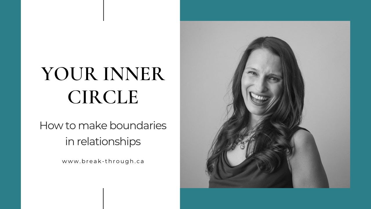 Your Inner Circle: How to make boundaries in relationships