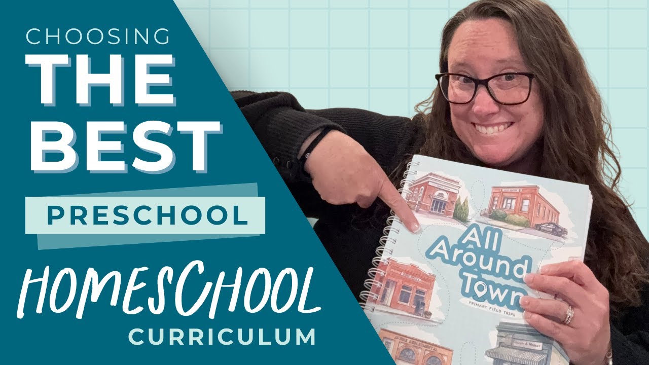 How To Choose The Best Preschool Homeschool Curriculum