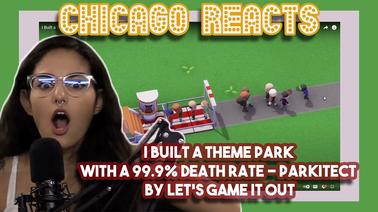I Built a Theme Park With a 99.9% Death Rate – Parkitect by Let’s Game It Out First Chicago Reaction