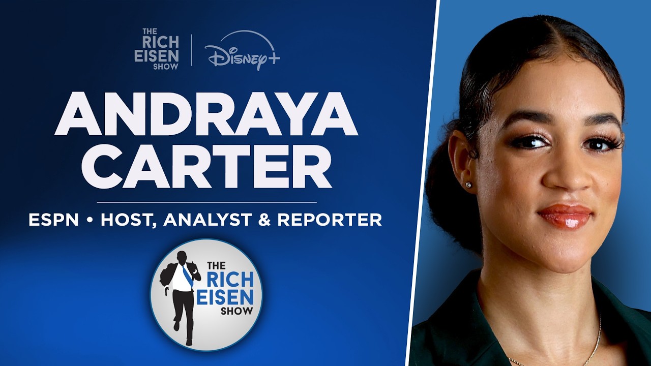 ESPN’s Andraya Carter Talks Women’s NCAA Tournament & More with Rich Eisen | Full Interview