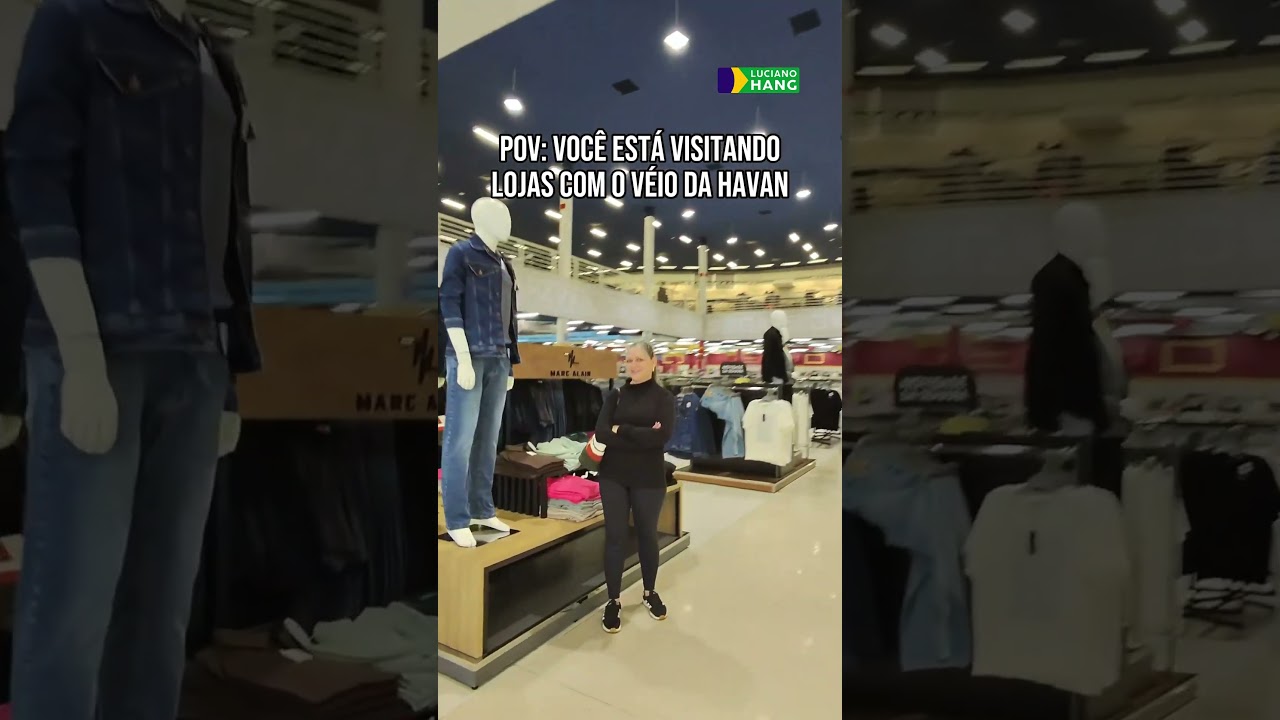 VISITANDO LOJAS COM O V&Eacute;IO DA HAVAN