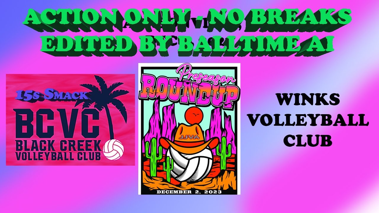 BCVC 15s-1 vs Winks VBC - Condensed by Balltime AI for Action Only