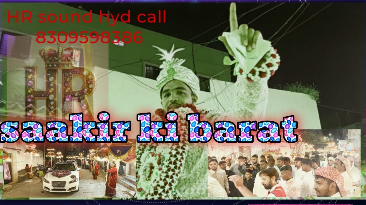 HR sound hyd call 8309598386 barat lighting. shaakir ki barat