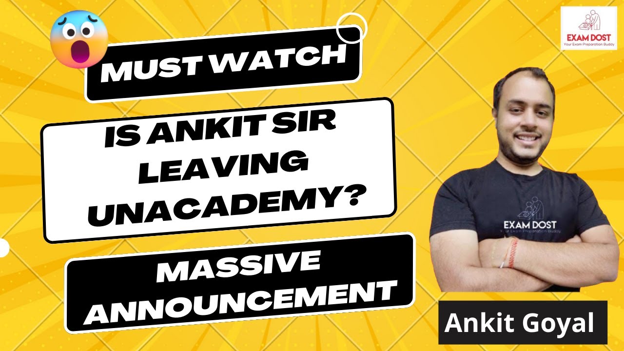 Is Ankit Sir leaving Unacademy?? 😳😳 | Massive Announcement | Must Watch | Ankit Goyal