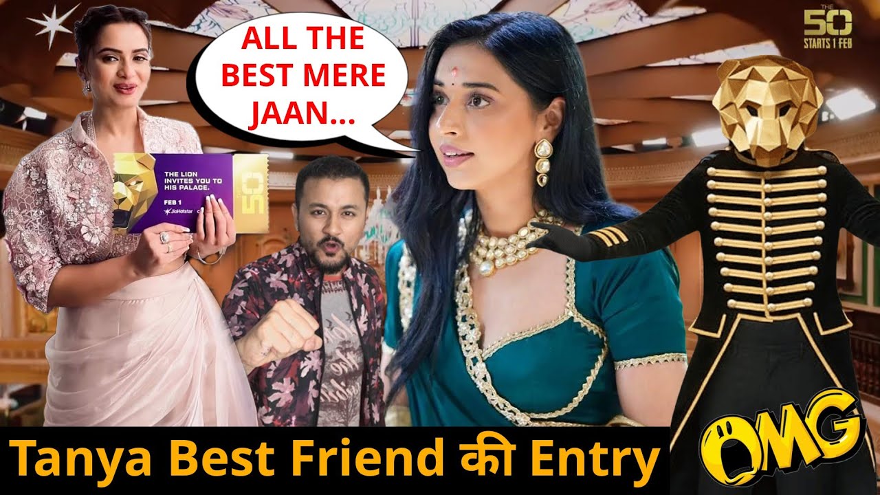 The 50 Tanya Mittal की खास दोस्त Neelam Giri की हुई show में entry ? जानिएं details