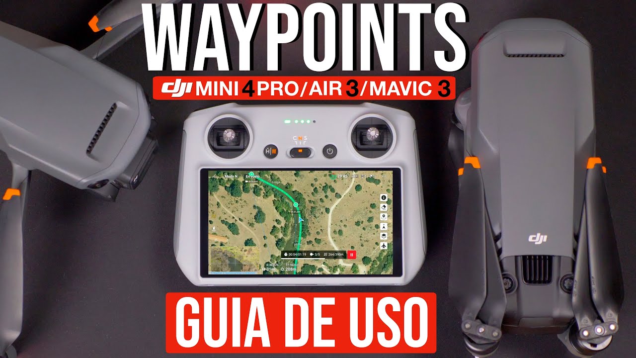DJI Mini 4 Pro / Air 3 / Mavic 3 WAYPOINTS - GUIA COMPLETA DE USO en ESPAÑOL