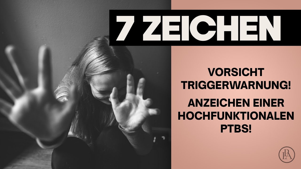 Vorsicht Triggerwarnung! - 5 Anzeichen einer hochfunktionalen PTBS