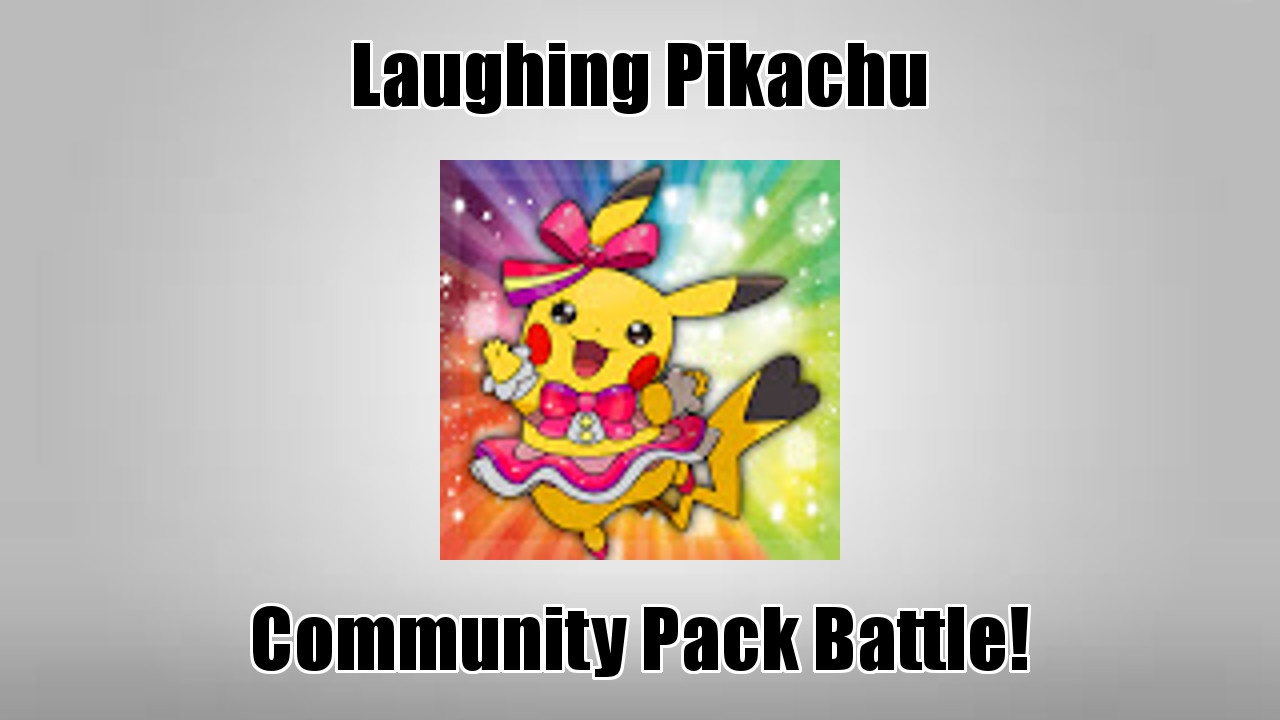 Laughing Pikachu Community Pack Battle!