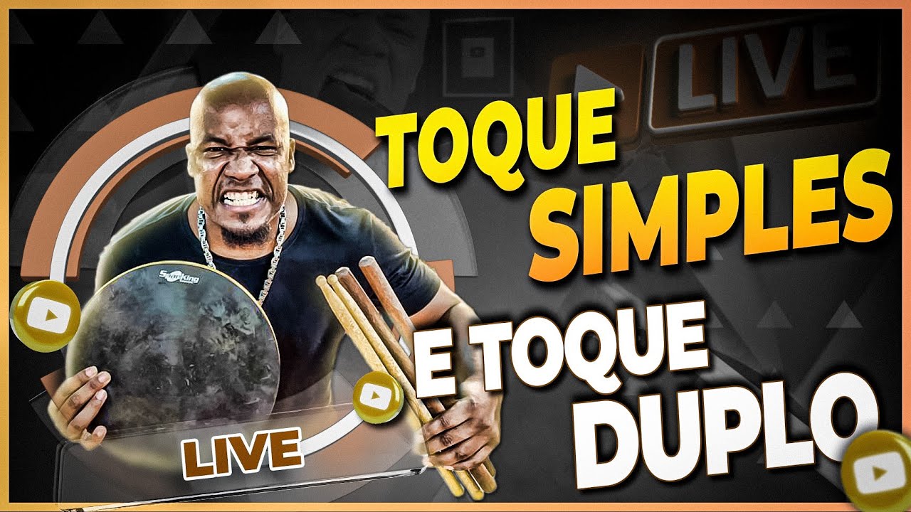 LIVE - TOQUE SIMPLES E TOQUE DUPLO
