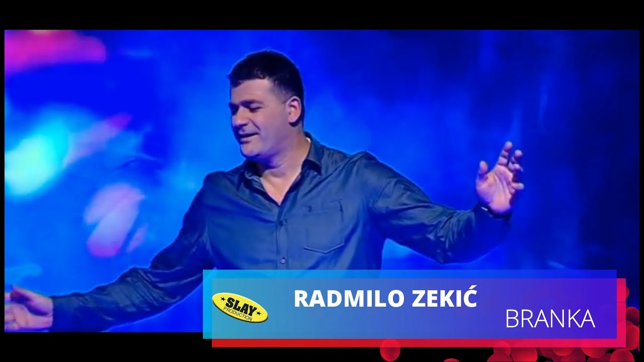 Radmilo Zekić-Branka  (Slay production)