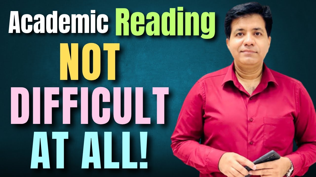 Academic IELTS Reading - NOT DIFFICULT AT ALL  - Asad Yaqub