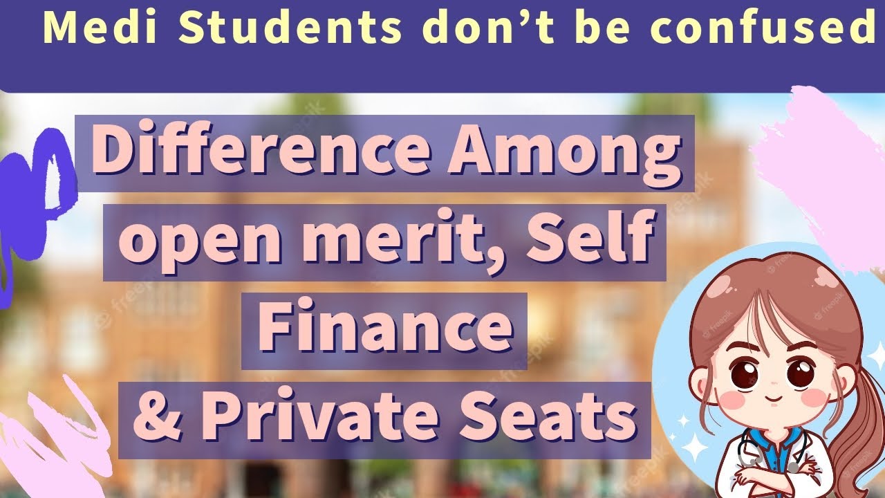 After MCAT Result This is the big confusion|Self Finance & Open merit seats ka difference