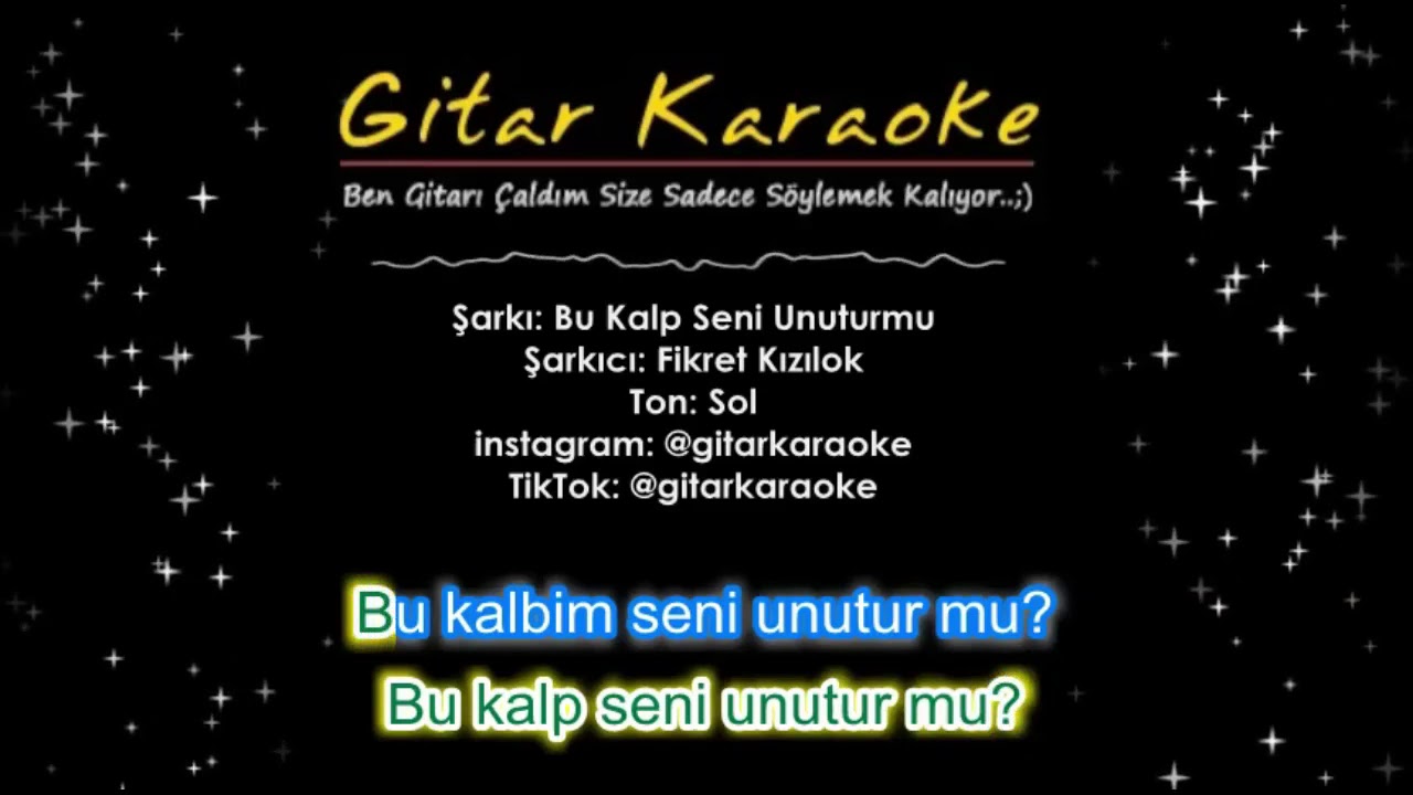 Bu Kalp Seni Unutur Mu - Gitar Karaoke (#5 Ton)