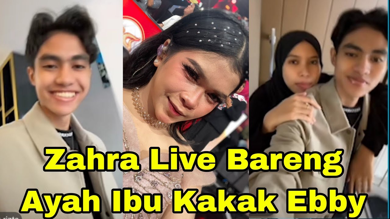 ZAHRA LIVE BARENG AYAH IBU KAK EBBY