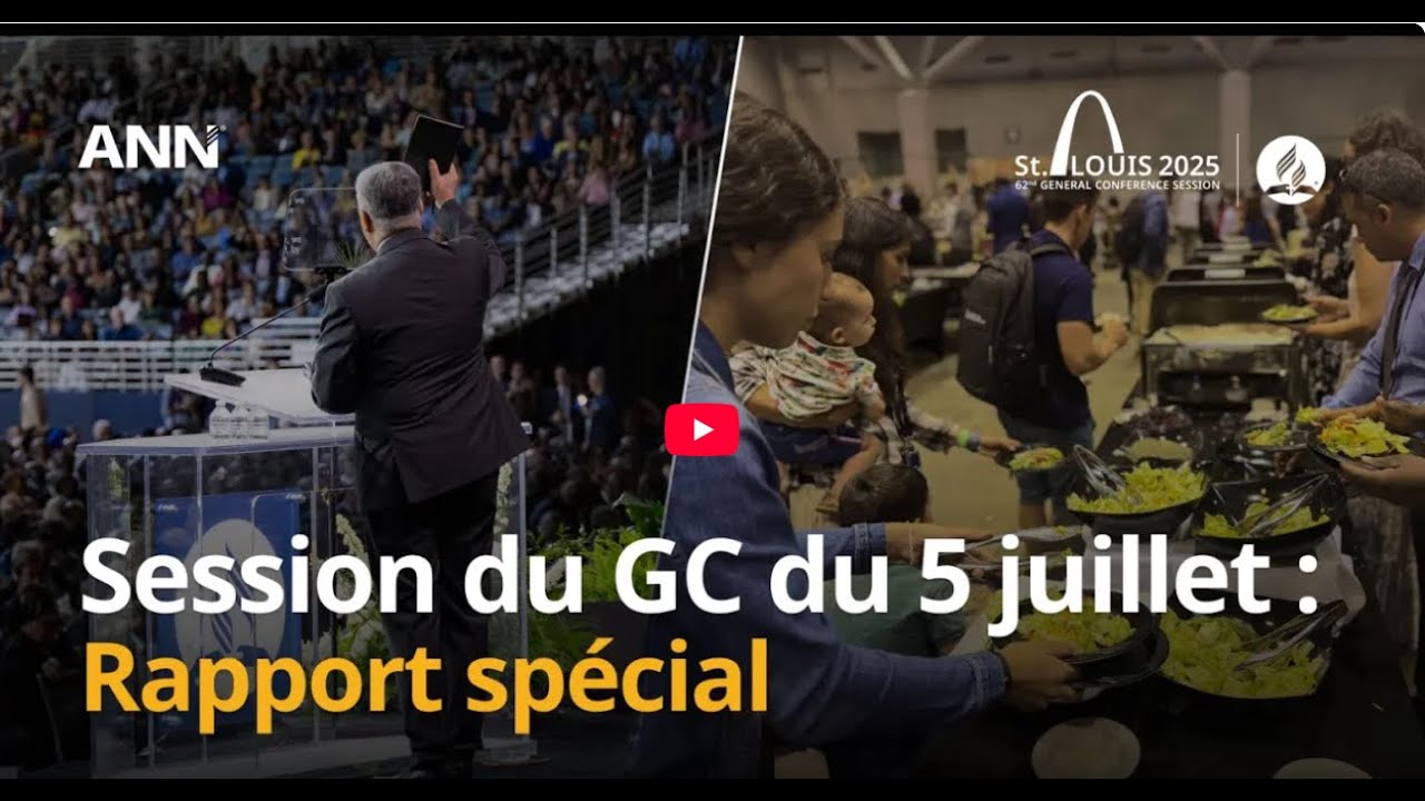 La 62ieme conférence générale adventiste - Édition spéciale - jour 3.