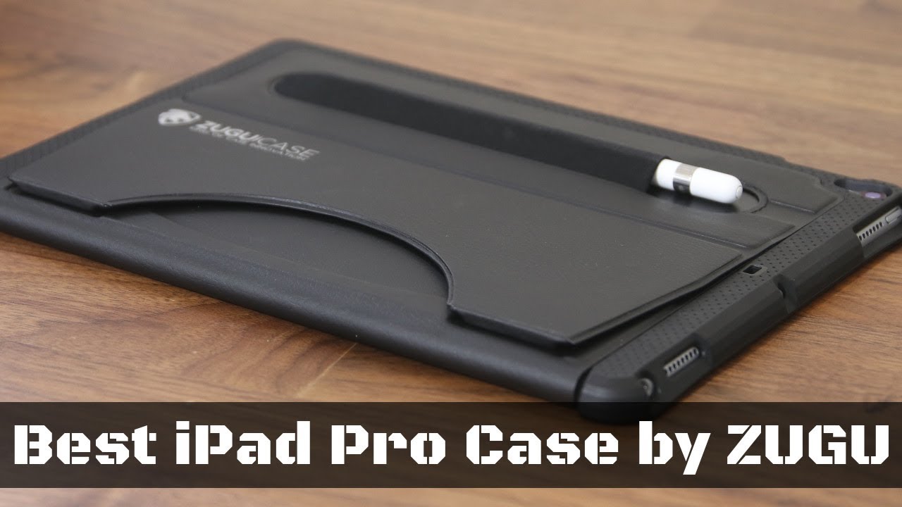 Best Case for your iPad Pro (10.5