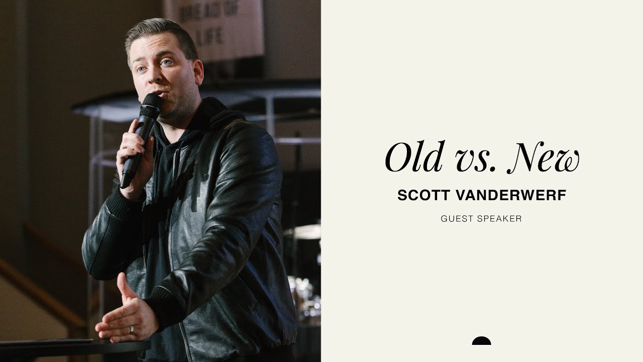 OLD VS NEW | EVERYDAY | Scott VanderWerf | January 30