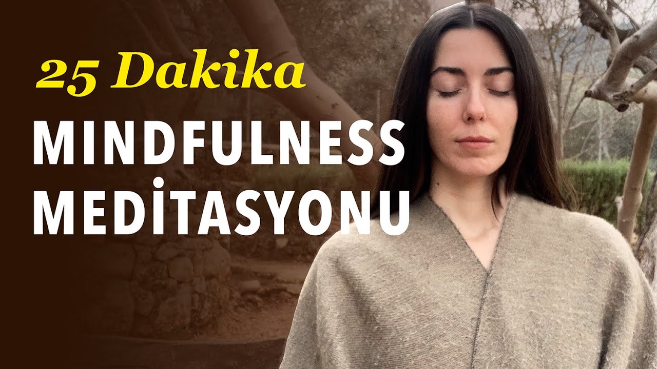 Mindfulness Oturuş Meditasyonu (MBSR) 25 dk / Günsu Engin