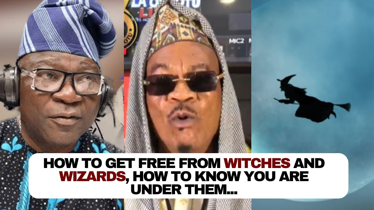 Kola Olootu: How to get free from Witches and Wizards, how to know you are under them...