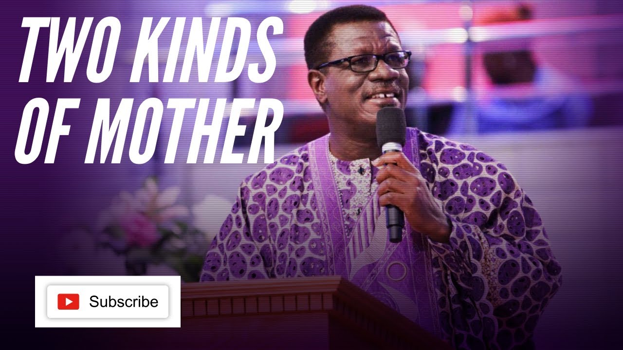 Two kinds of Mother| Mensa Otabil Sermon 2021 | Mother's Day Message