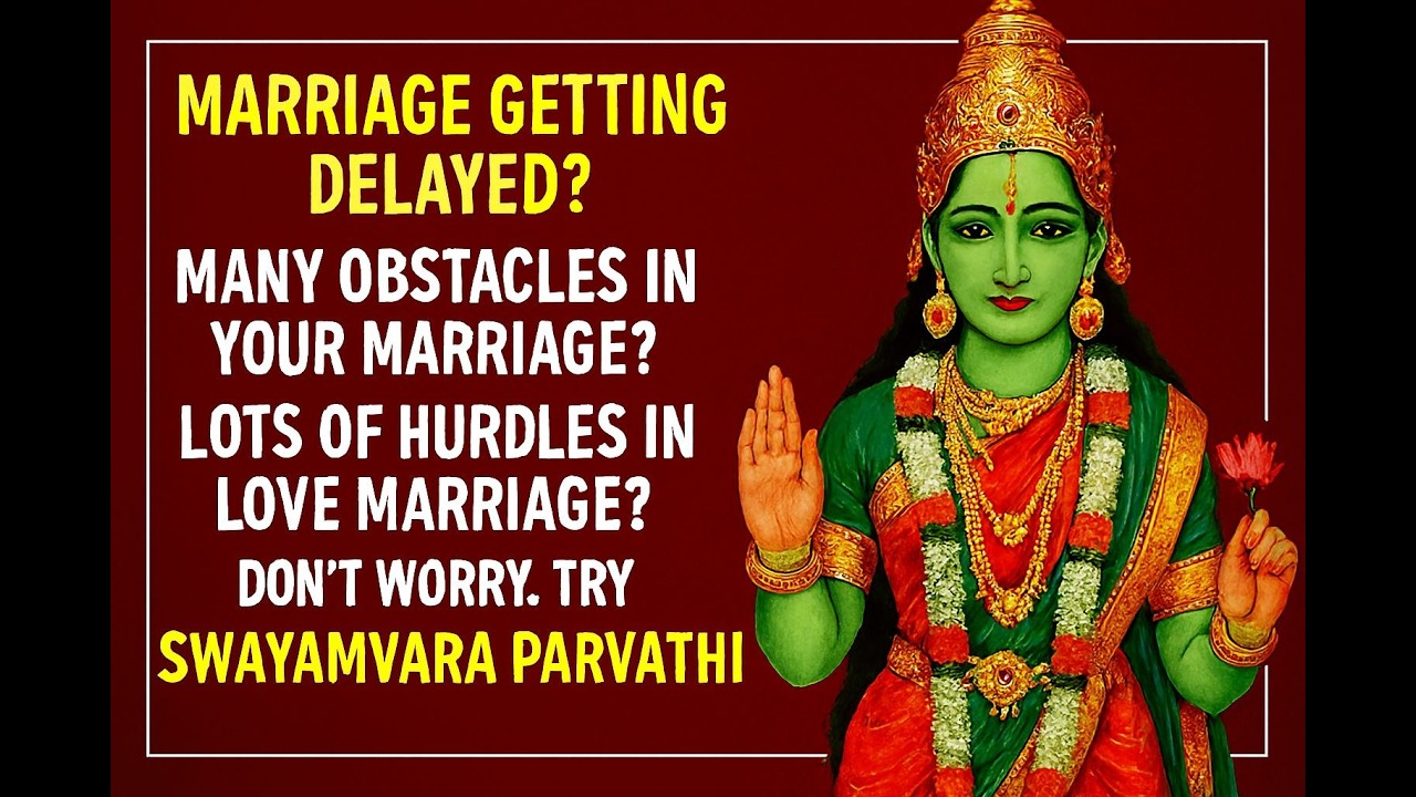 Marriage Getting Delayed? Many Obstacles in Your Marriage? Try.. SWAYAMVARA PARVATHI MANTRA POOJA