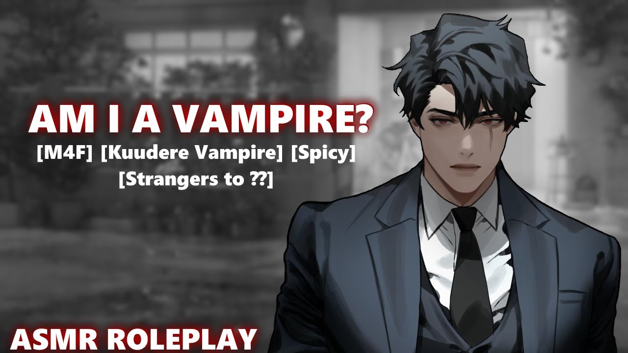 [M4F] Your Neighbour is a Vampire [ASMR RP] [Kuudere Vampire] [Spicy] [Strangers to ??]