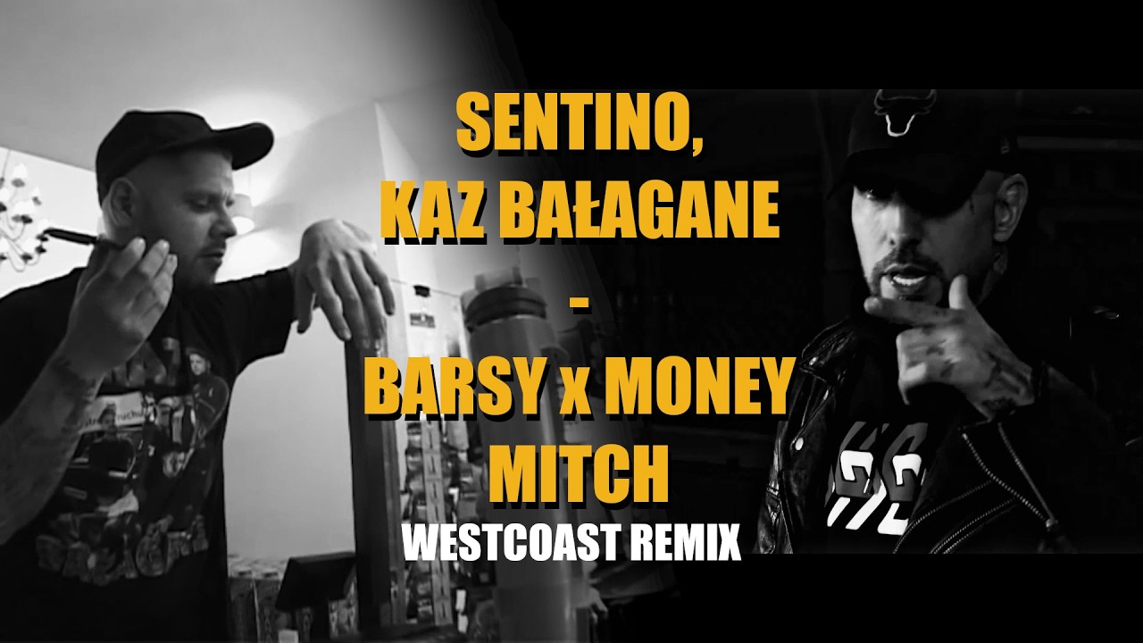 SENTINO, KAZ BAŁAGANE - BARSY x MONEY MITCH