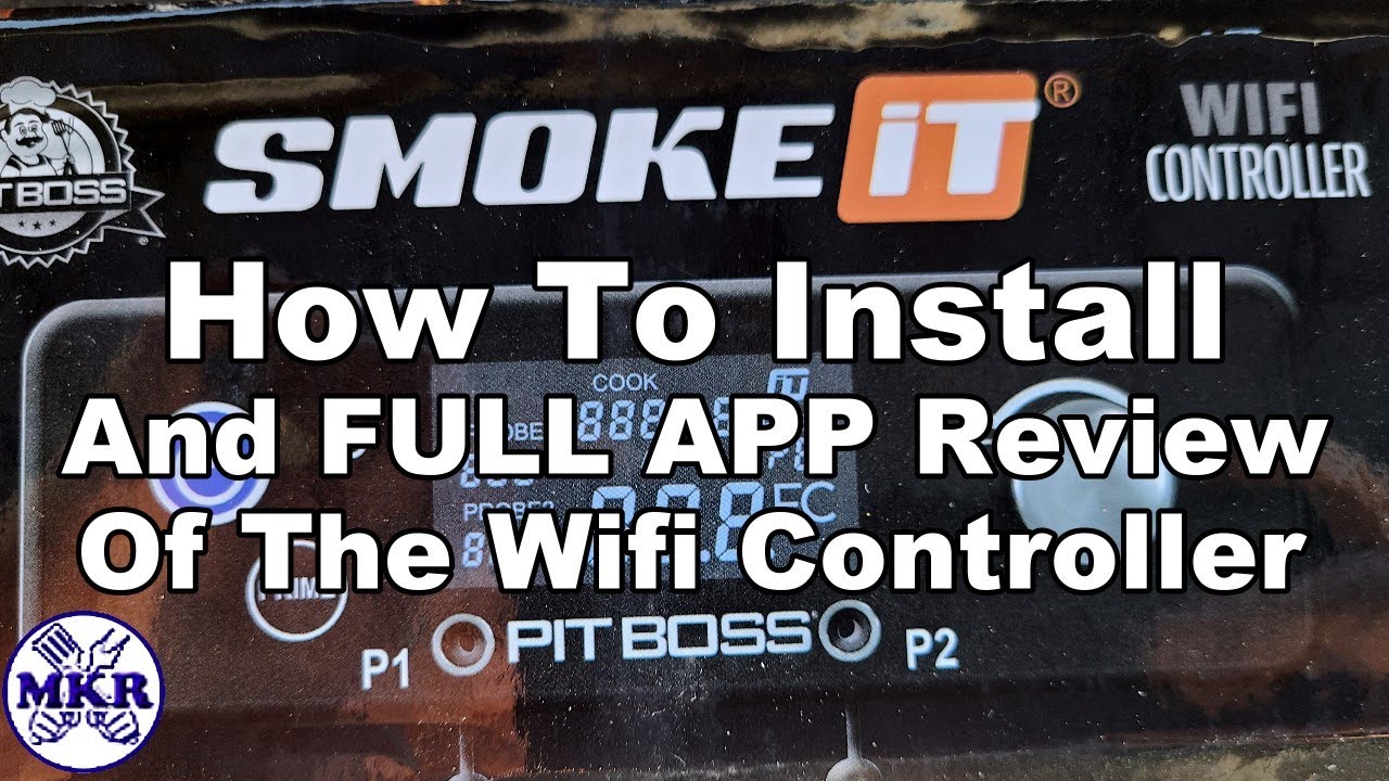 Установка Wi-Fi-контроллера Pit Boss SMOKE iT и полный обзор приложения | Рецепты Man Kitchen