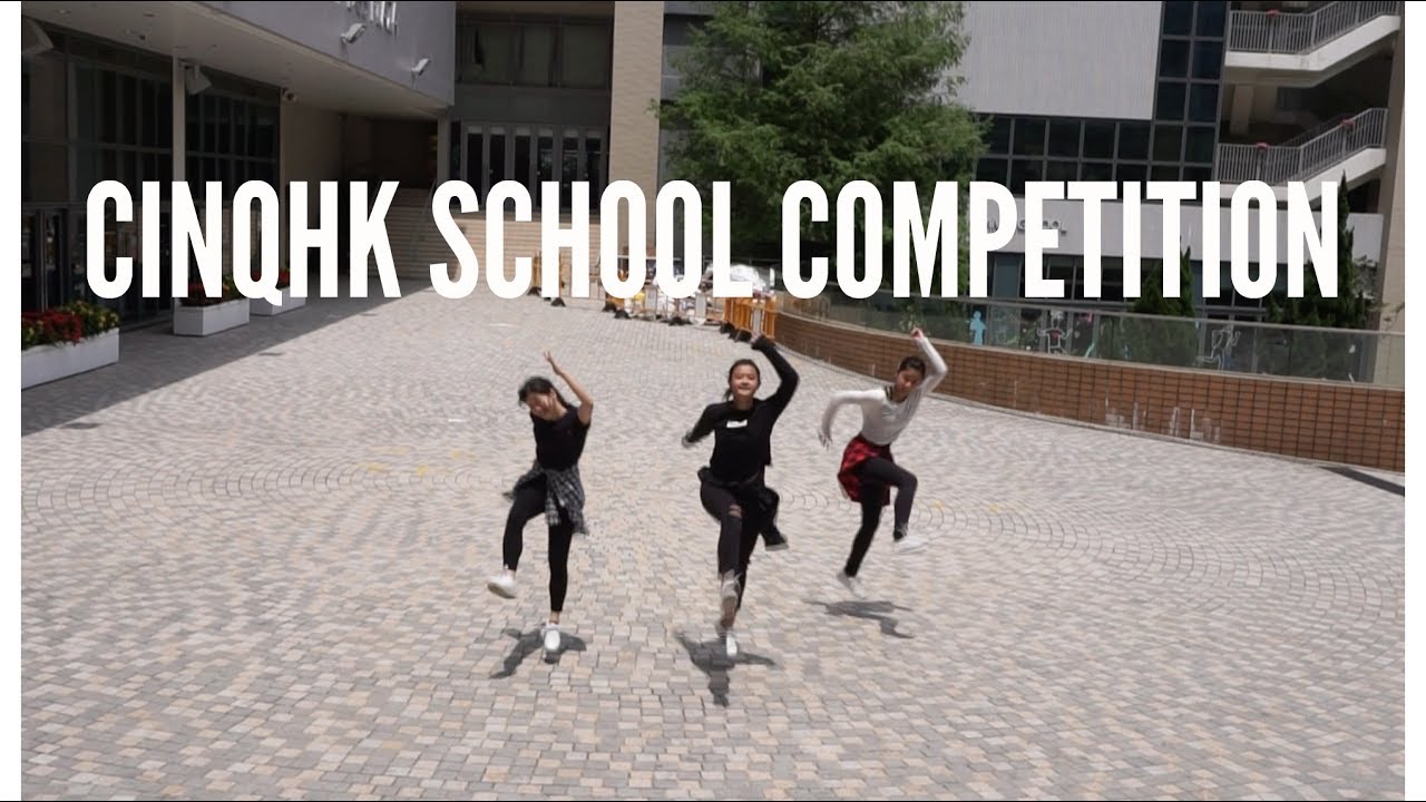 [ CINQHK ] SCHOOL COMPETITION : NOT TODAY / NEVER EVER