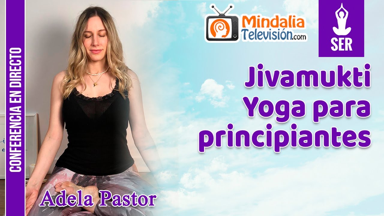 Jivamukti Yoga para principiantes, por Adela Pastor