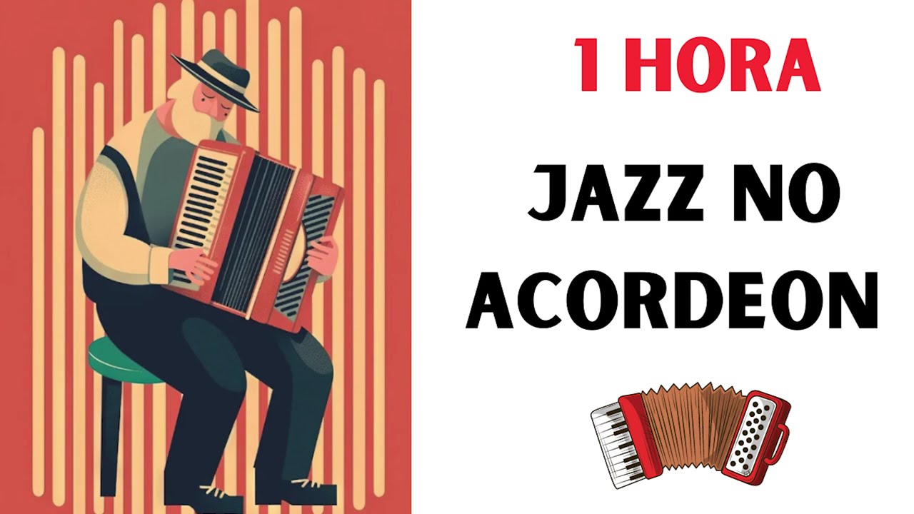 JAZZ no ACORDEON (accordion jazz 1 hour)  - 1 hora de mùsica para escutar  - PARTE 1