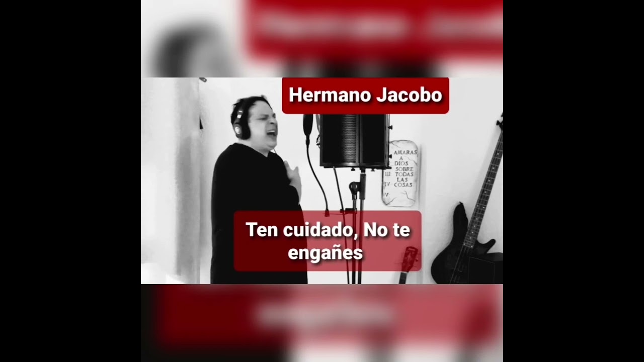 hermano jacobo - ten cuidado no te engañes