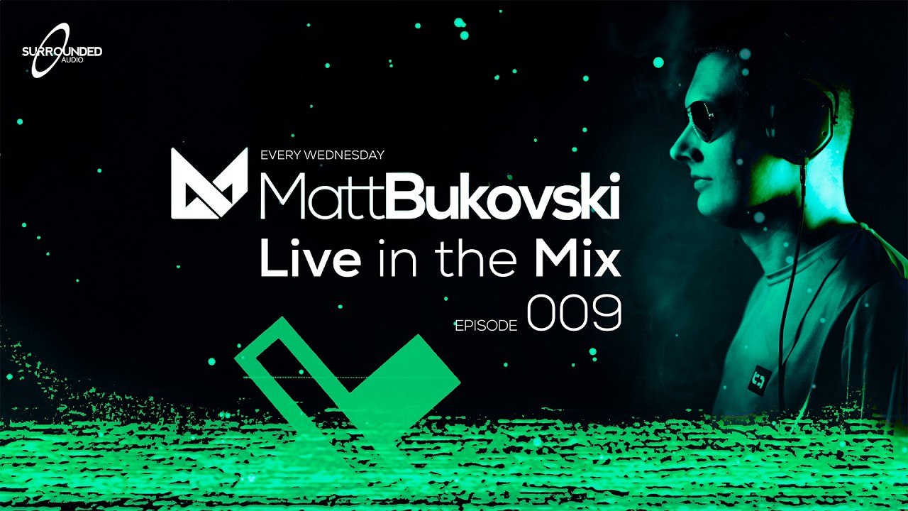 Matt Bukovski | Live In The Mix 009 (17.06.2026)