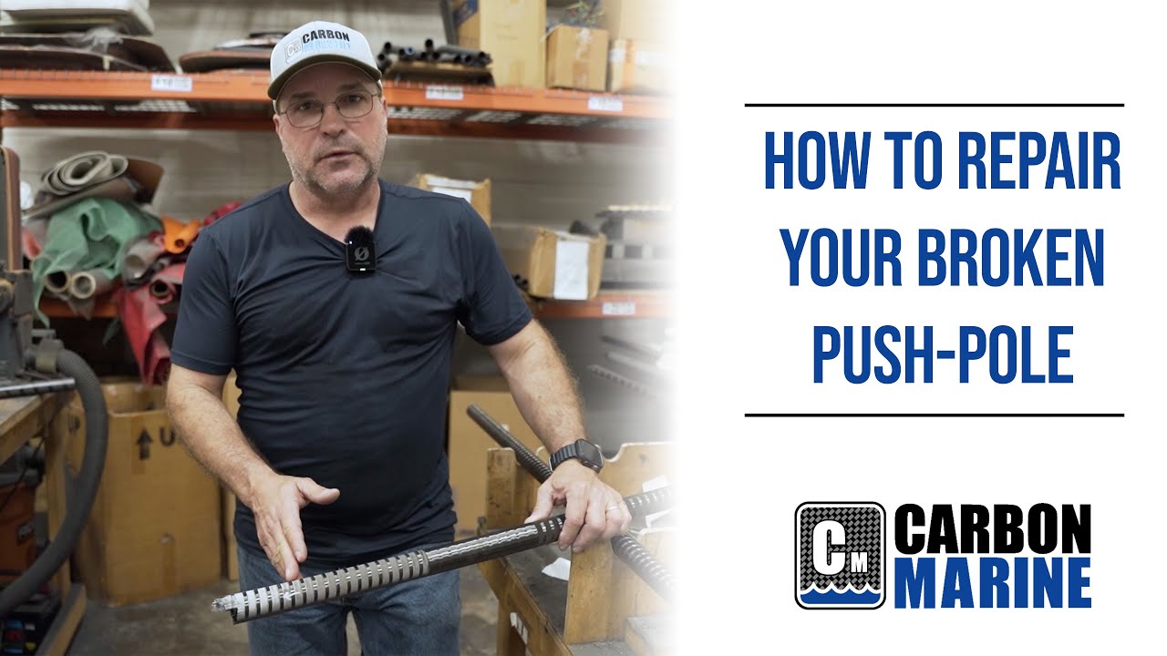 How To Repair A Broken Push-Pole | Carbon Marine