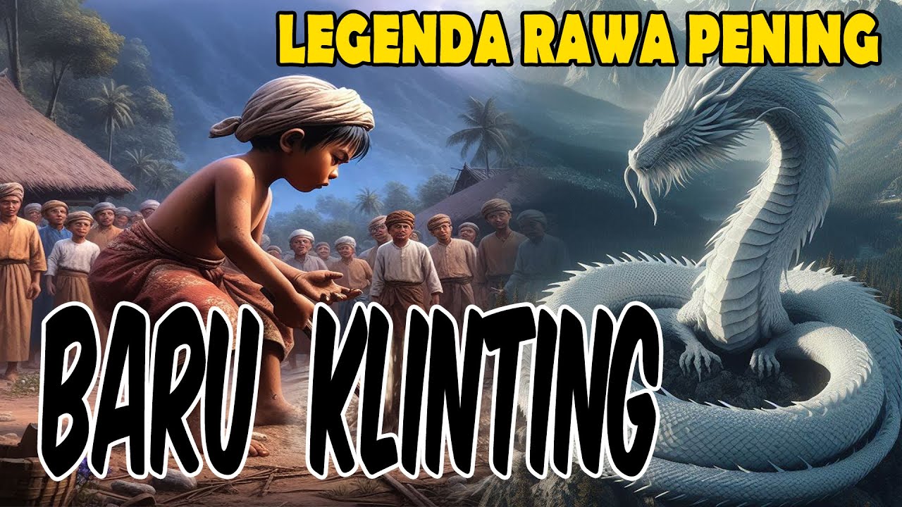 BARU KLINTING - CERITA RAKYAT