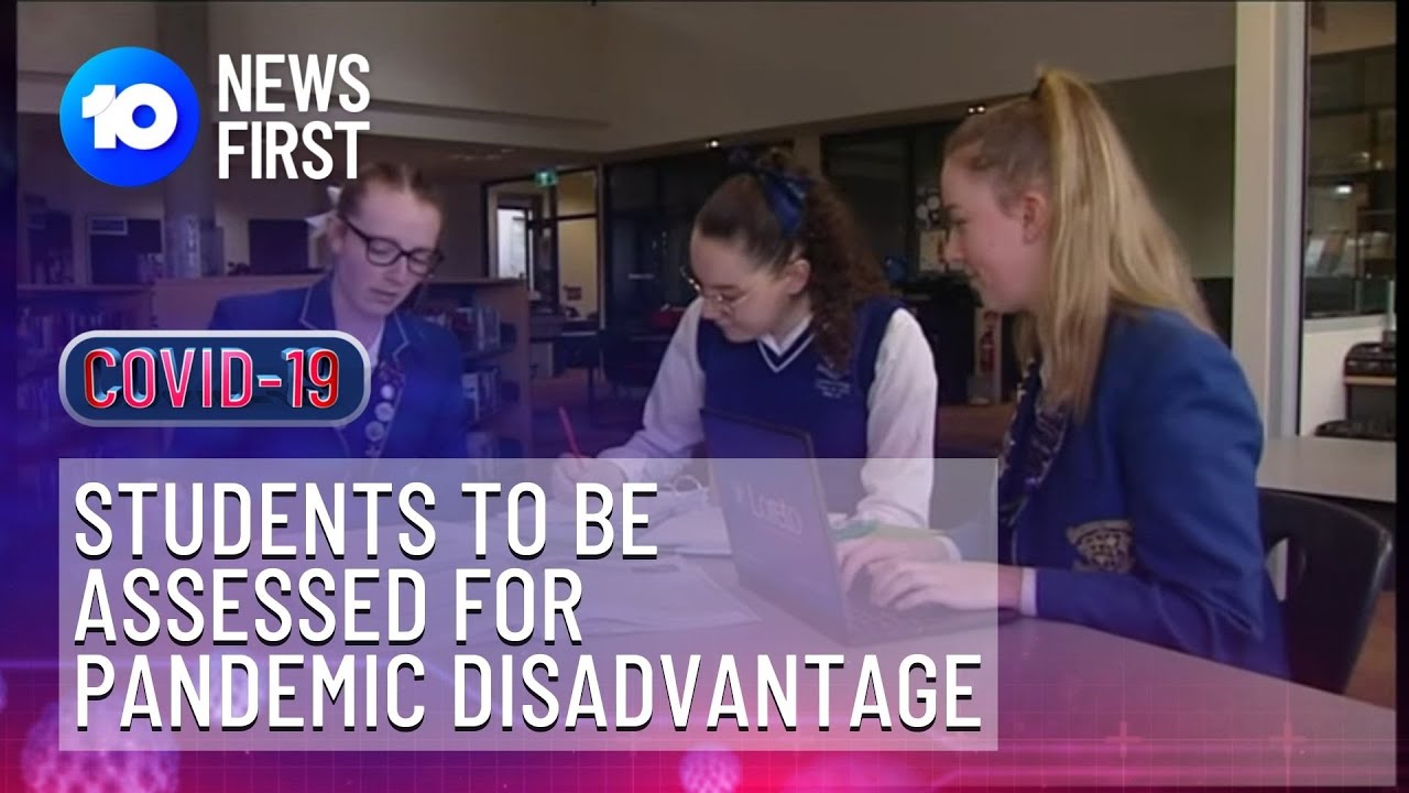Students To Be Assessed For Consideration Of Educational Disadvantage | 10 News First