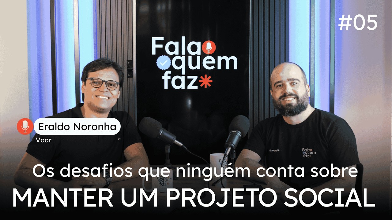 Os desafios que ninguém conta sobre manter um projeto social  | Eraldo Noronha - Voar | FQF