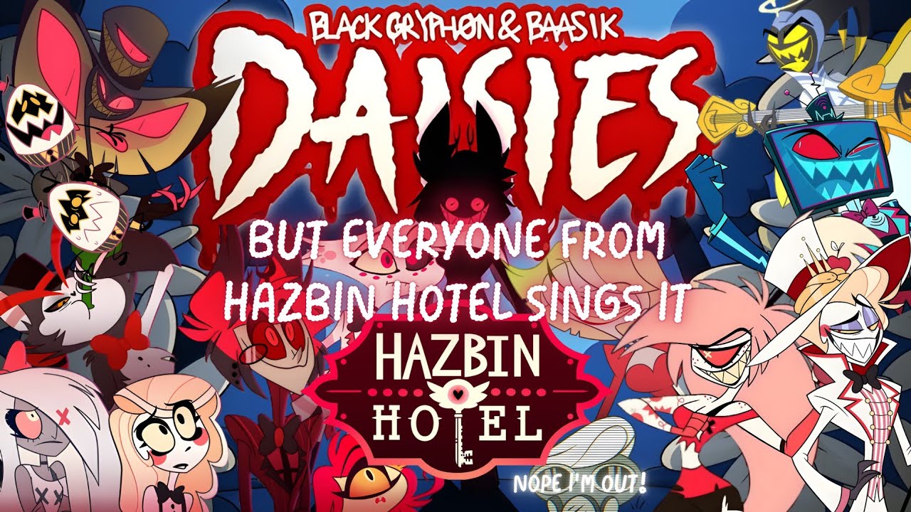 Daisies (A Hazbin Hotel Song) But Everyone From Hazbin Hotel Sings It - AI Cover