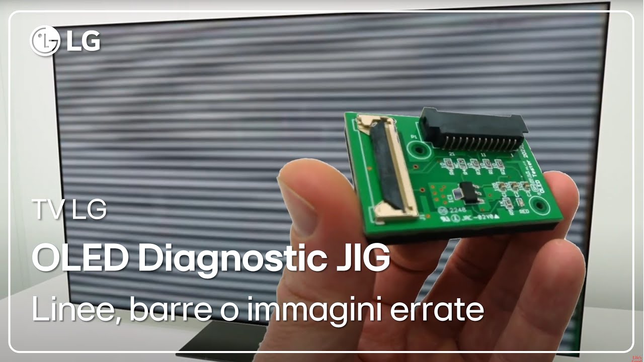TV LG | Utilizzo OLED Diagnostic JIG | Risoluzione problemi di linee, barre o immagini errate