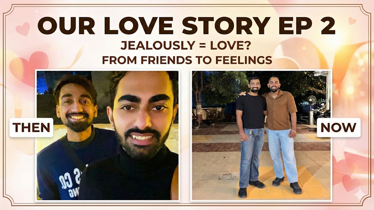 Our Love Story ❤️ Episode 2 | First Pic, Valentine’s Day & Jealous Feelings 🌈 | Gay Couple India