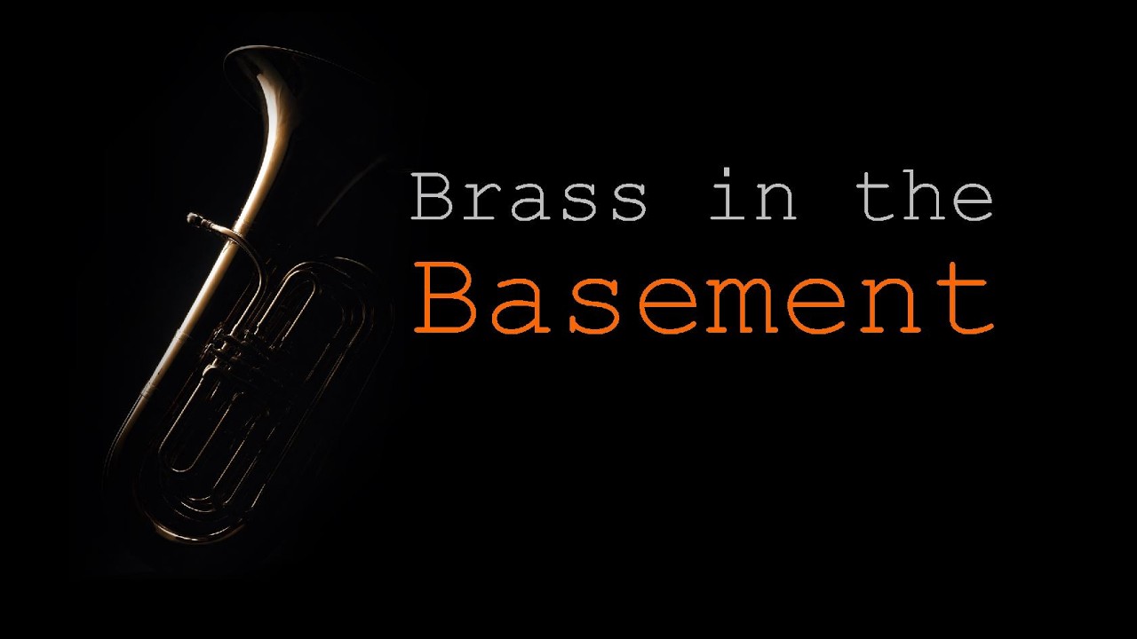Brass In The Basement