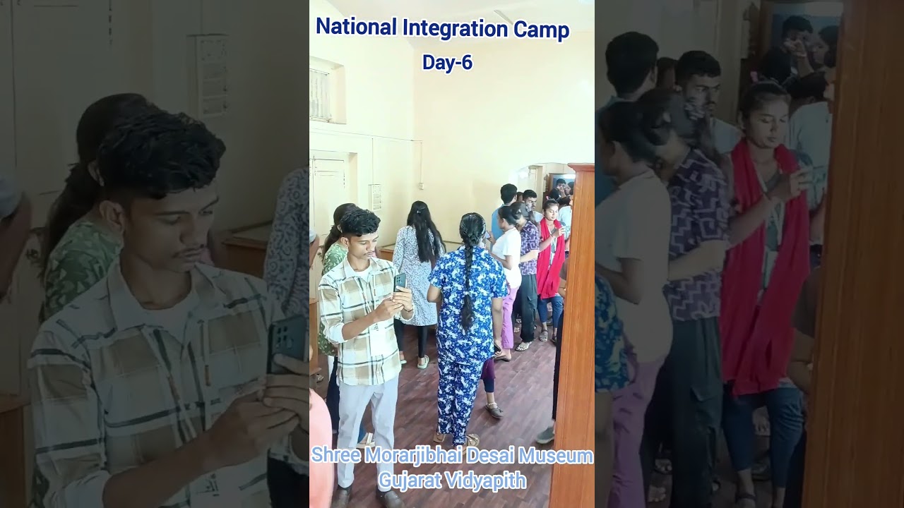 National Integration Camp 2025 Shree Morarjibhai Desai Museum #nationalintegration#musuem