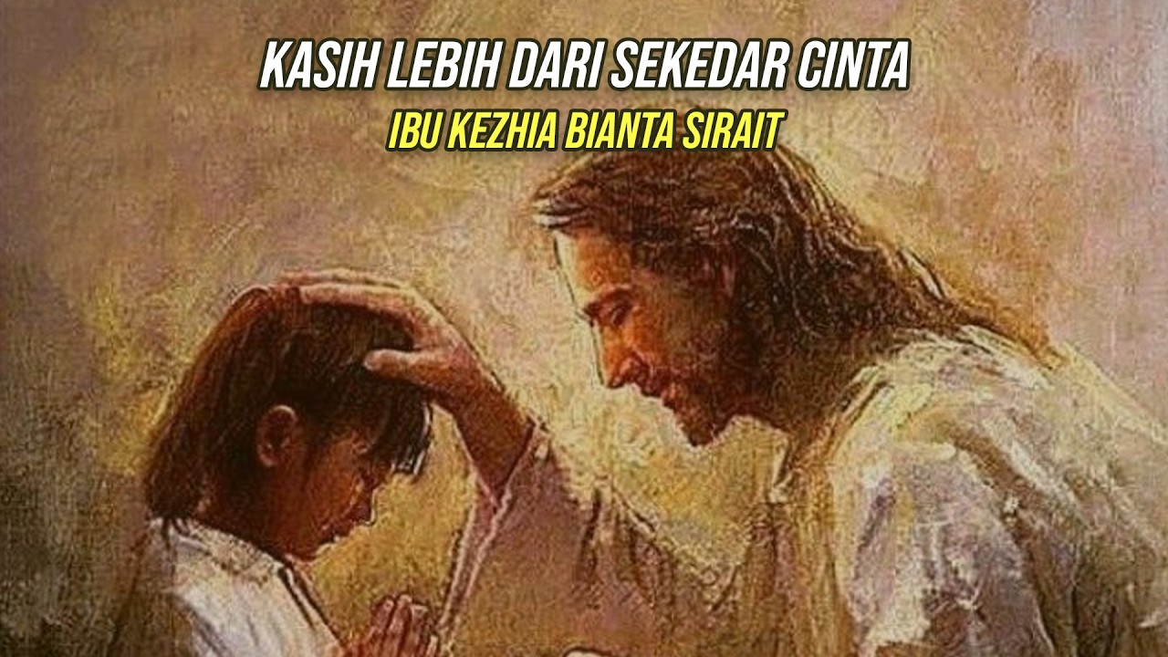 Kasih Lebih Dari Sekedar Cinta-Ibu Kezhia Bianta Sirait