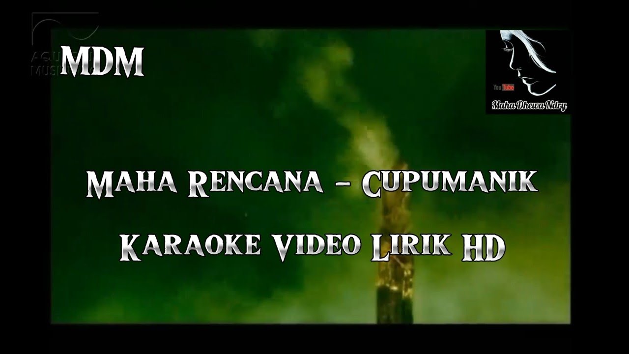 Maha Rencana - Cupumanik Karaoke Hd